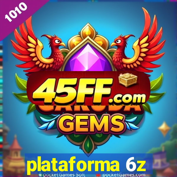 plataforma 6z